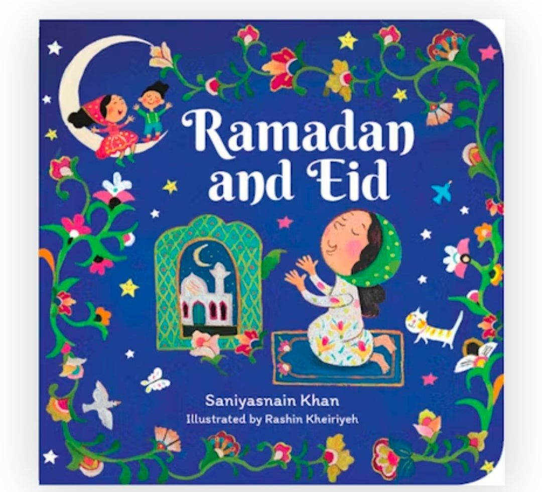 Ramadan and Eid
By Saniyasnain Khan | Illustrated by Rashin Kheiriyeh