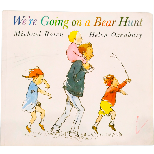 We’re Going on a Bear Hunt – Michael Rosen