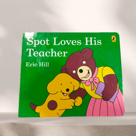 🌈 Spot Loves His Teacher – by Eric Hill